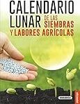 Guía completa: Calendario de siembras para una agricultura exitosa