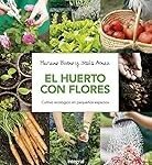 Beneficios y estrategias de la asociación de plantas en el huerto: Guía de los mejores productos de jardinería y agricultura para potenciar tus cultivos